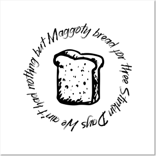 Maggoty Bread Posters and Art